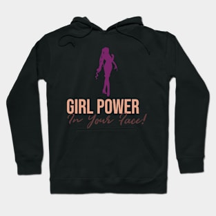 Girl Power In Your Face! #94 Hoodie